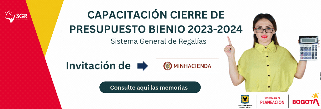 Capacitación cierre de presupuesto Sistema General de Regalías bienio 2023-2024 Secretaría Distrital de Hacienda