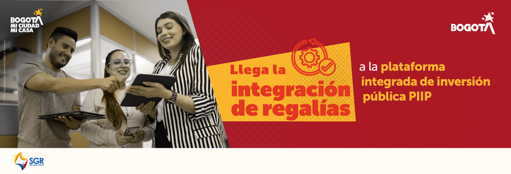 Llega la integración de regalías a la plataforma integrada de inversión pública PIIP